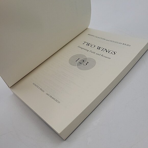 Two Wings : Integrating Faith & Reason by Douglas Lee Kries and Brian B. Clayton - Picture 5 of 6